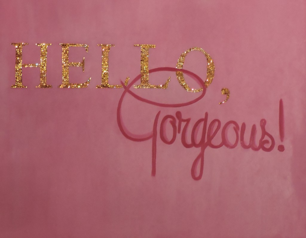 Entry 056: HELLO&nbsp;GORGEOUS!